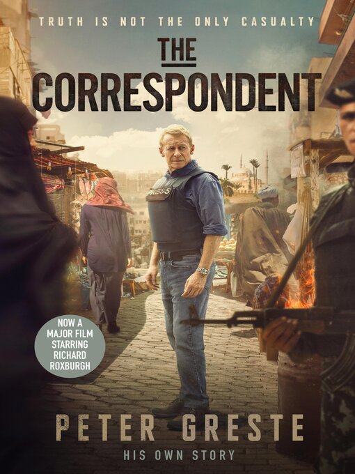 Title details for The Correspondent by Peter Greste - Available